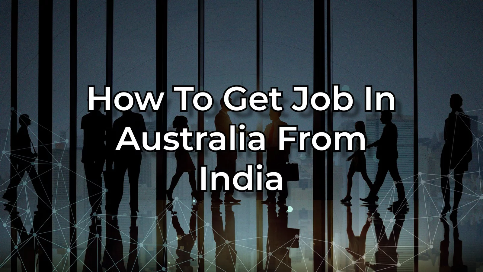 How To Get Job In Australia From India